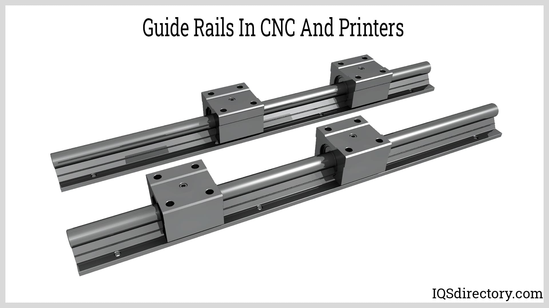 Guide rails in CNC and Printers
